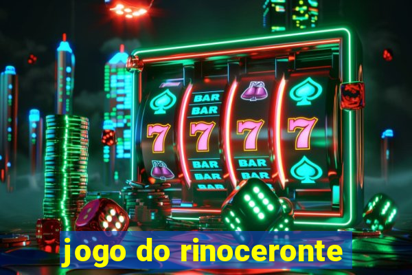 jogo do rinoceronte